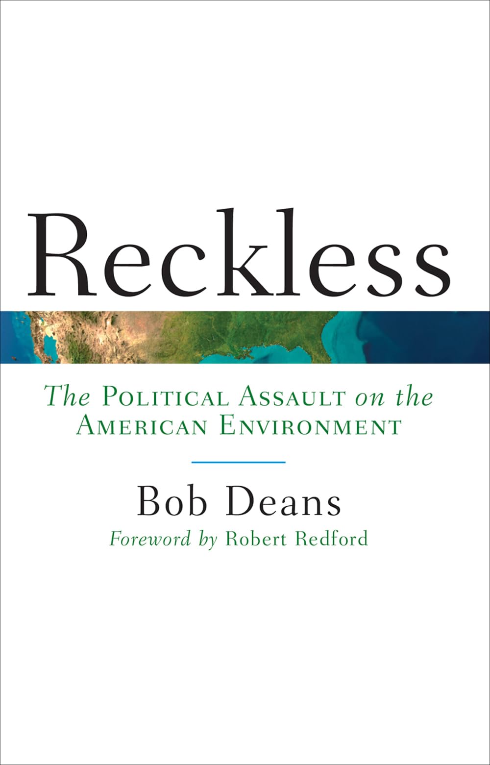 Reckless: The Political Assault On The American Environment,Used