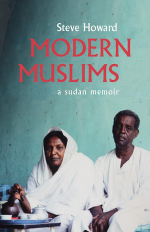 Modern Muslims: A Sudan Memoir,Used