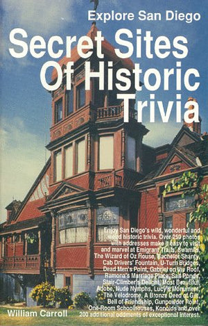 Secret Sites Of Historic Trivia In San Diego (Explore San Diego)