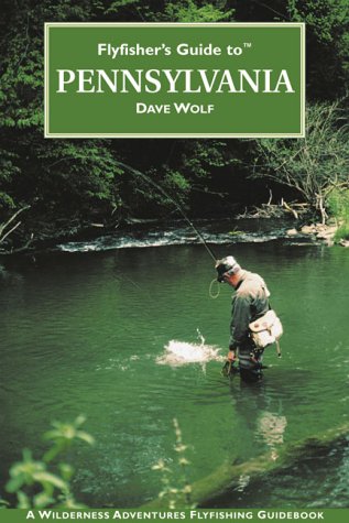 Flyfisher's Guide to Pennsylvania (Flyfisher's Guide Series),Used