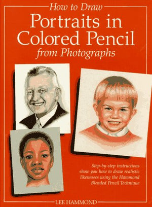 How to Draw Portraits in Colored Pencil from Photographs,Used