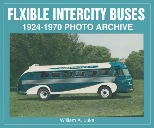 Flxible Intercity Buses: 19241970 Photo Archive,Used