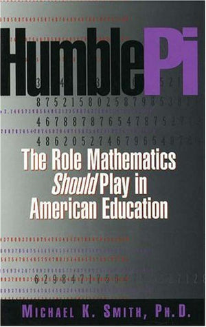 Humble Pi: The Role Mathematics Should Play in American Education,Used