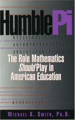 Humble Pi: The Role Mathematics Should Play in American Education,Used