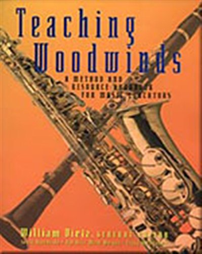 Teaching Woodwinds: A Method and Resource Handbook for Music Educators,Used