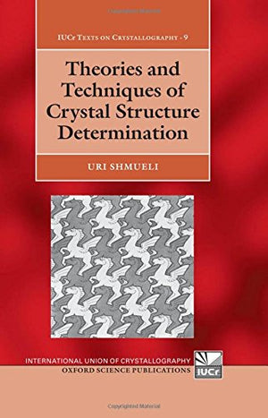 Theories and Techniques of Crystal Structure Determination (International Union of Crystallography Monographs on Crystallography,Used