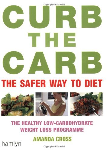 Curb the Carb: the Safer Way To Diet