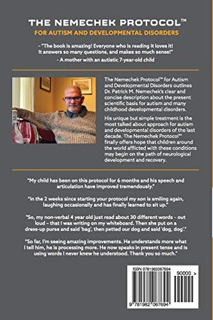 THE NEMECHEK PROTOCOL FOR AUTISM AND DEVELOPMENTAL DISORDERS: A HowTo Guide For Restoring Neurological Function,New