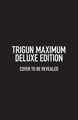 Trigun Maximum Deluxe Edition Volume 1 (Trigun Maximum Deluxe Edition, 1),New