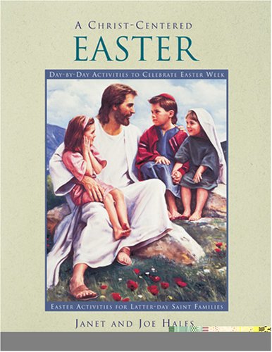 A ChristCentered Easter: DayByDay Activities to Celebrate Easter Week,New