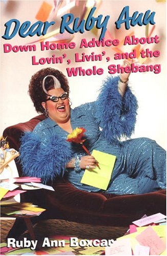 Dear Ruby Ann: Down Home Advice About Lovin', Livin', and the Whole Shebang,Used