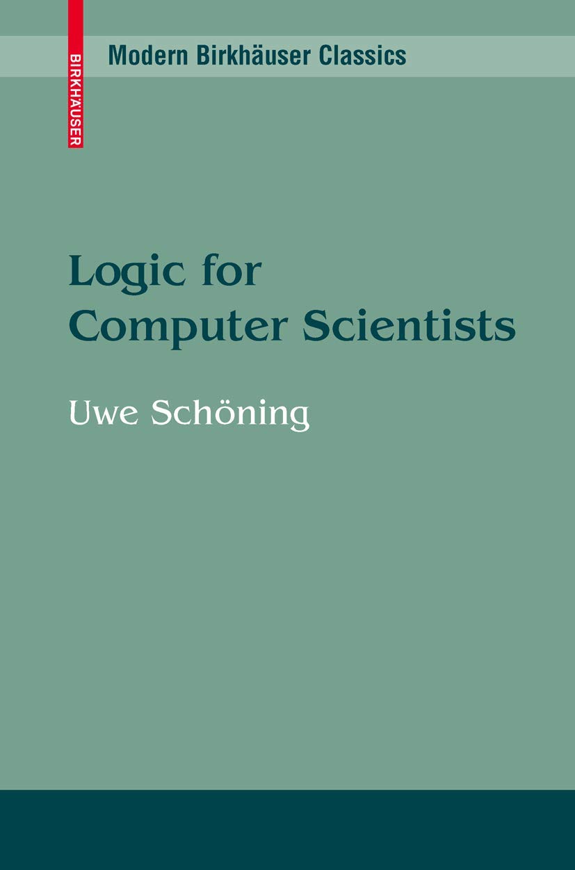 Logic for Computer Scientists (Modern Birkhuser Classics),Used