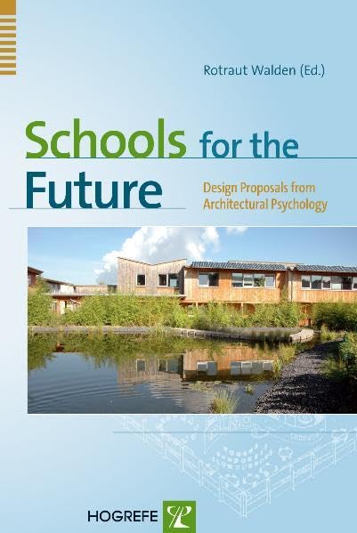 Schools for the Future: Design Proposals from Architectural Psychology,Used