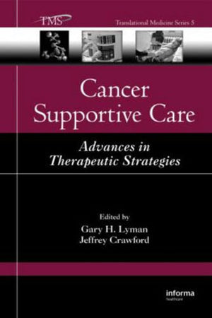 Cancer Supportive Care: Advances in Therapeutic Strategies (Translational Medicine),Used