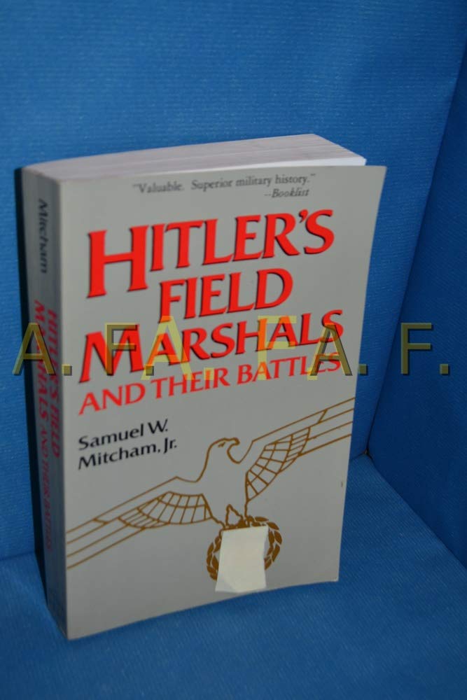 Hitlers Field Marshals And Their Battles-new