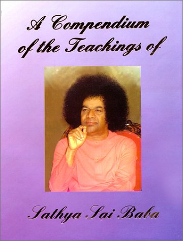 A Compendium Of The Teachings Of Sathya Sai Baba