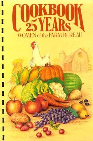 Cookbook 25 Years Women Of The Farm Bureau-used