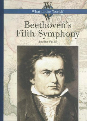 Beethovens Fifth Symphony (What In The world?)