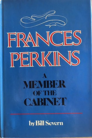 Frances Perkins: A member of the Cabinet,Used