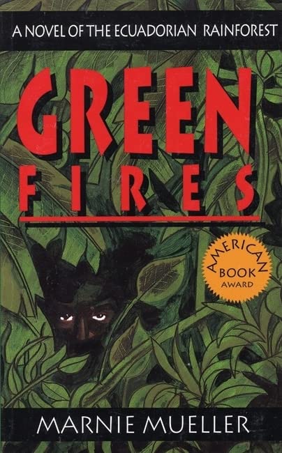 Green Fires: Assault On Eden: A Novel Of The Ecuadorian Rainforest,Used
