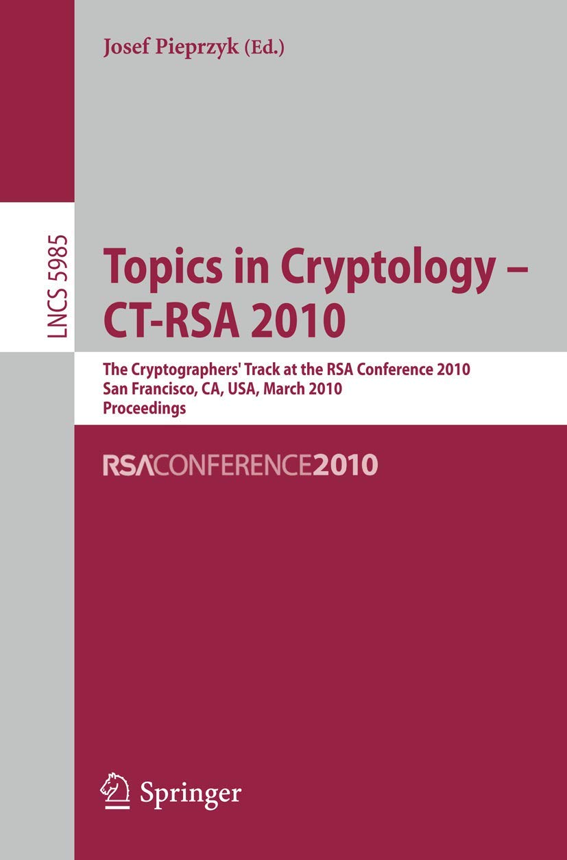 Topics in Cryptology  CTRSA 2010: The 10th Cryptographers' Track at the RSA Conference 2010, San Francisco, CA, USA, March 15,Used