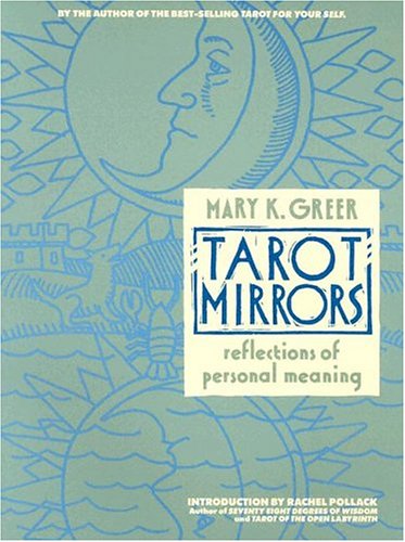 Tarot Mirrors: Reflections of Personal Meaning,New