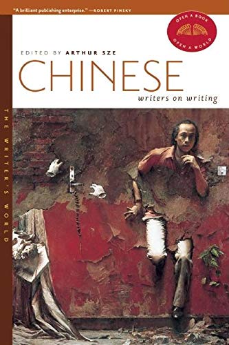 Chinese Writers on Writing (The Writer's World),Used