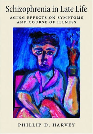 Schizophrenia in Late Life: Aging Effects on Symptoms and Course of Illness,Used