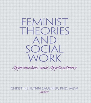 Feminist Theories and Social Work,Used