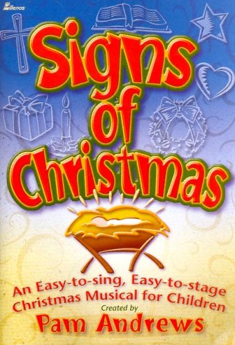 Signs of Christmas: An Easytosing, Easytostage Christmas Musical for Children,Used
