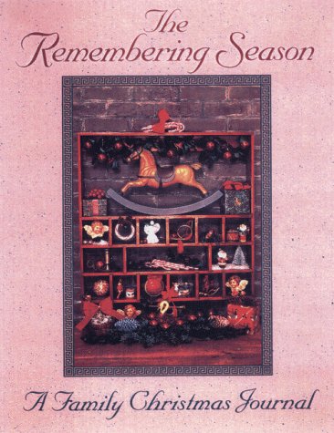 The Remembering Season: A Family Christmas Journal,Used