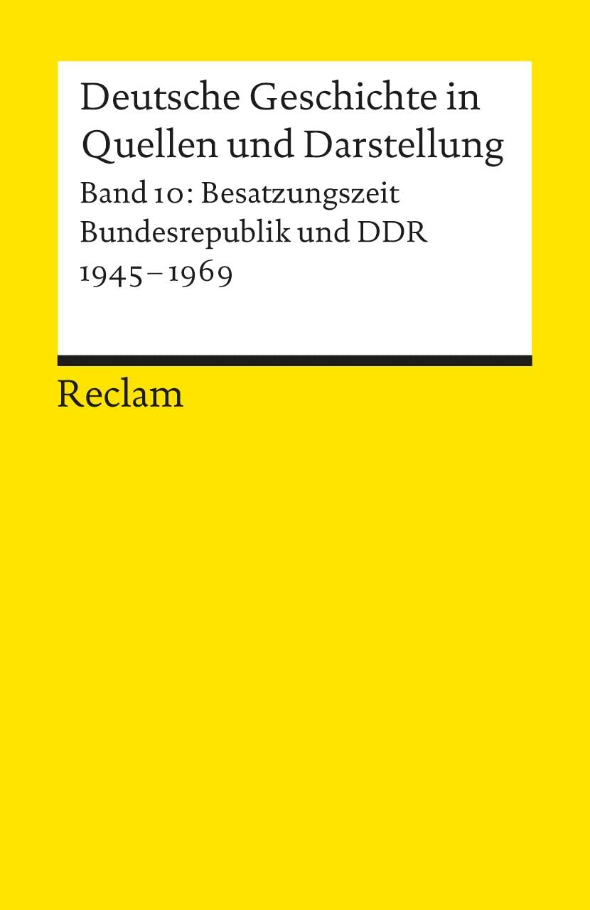 Deutsche Geschichte 10 in Quellen und Darstellungen. Besatzungszeit, Bundesrepublik und DDR 1945  1969.,Used