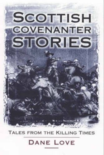 Scottish Covenanter Stories: Tales from the Killing Times,Used