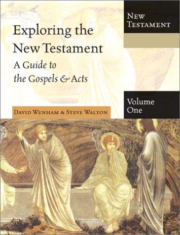 Exploring the New Testament: A Guide to the Gospels & Acts,New