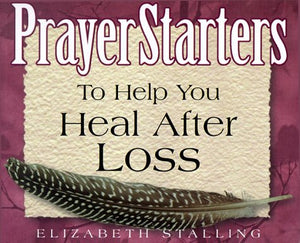 Prayerstarters to Help You Heal After Loss,Used