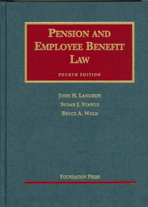 Pension And Employee Benefit Law (University Casebook),Used