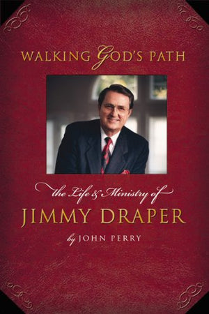 Walking God'S Path: The Life And Ministry Of James T. Draper Jr.,Used