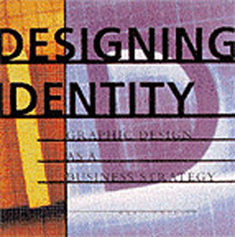 Designing Identity: Graphic Design As a Business Strategy,Used