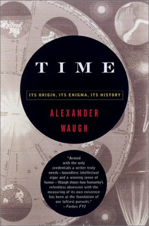 Time: Its Origin, Its Enigma, Its History,Used