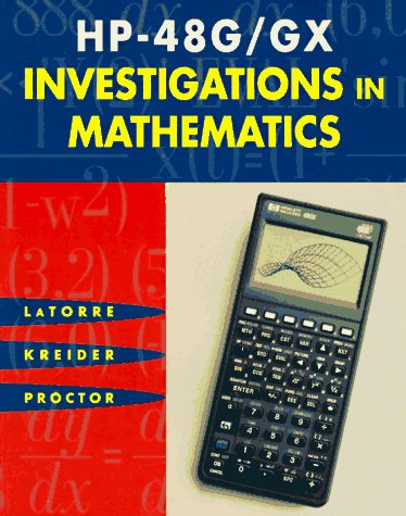 HP48G/GX INVESTIGATIONS in MATHEMATICS,New