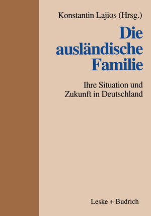 Die auslndische Familie: Ihre Situation und Zukunft in Deutschland (German Edition),Used