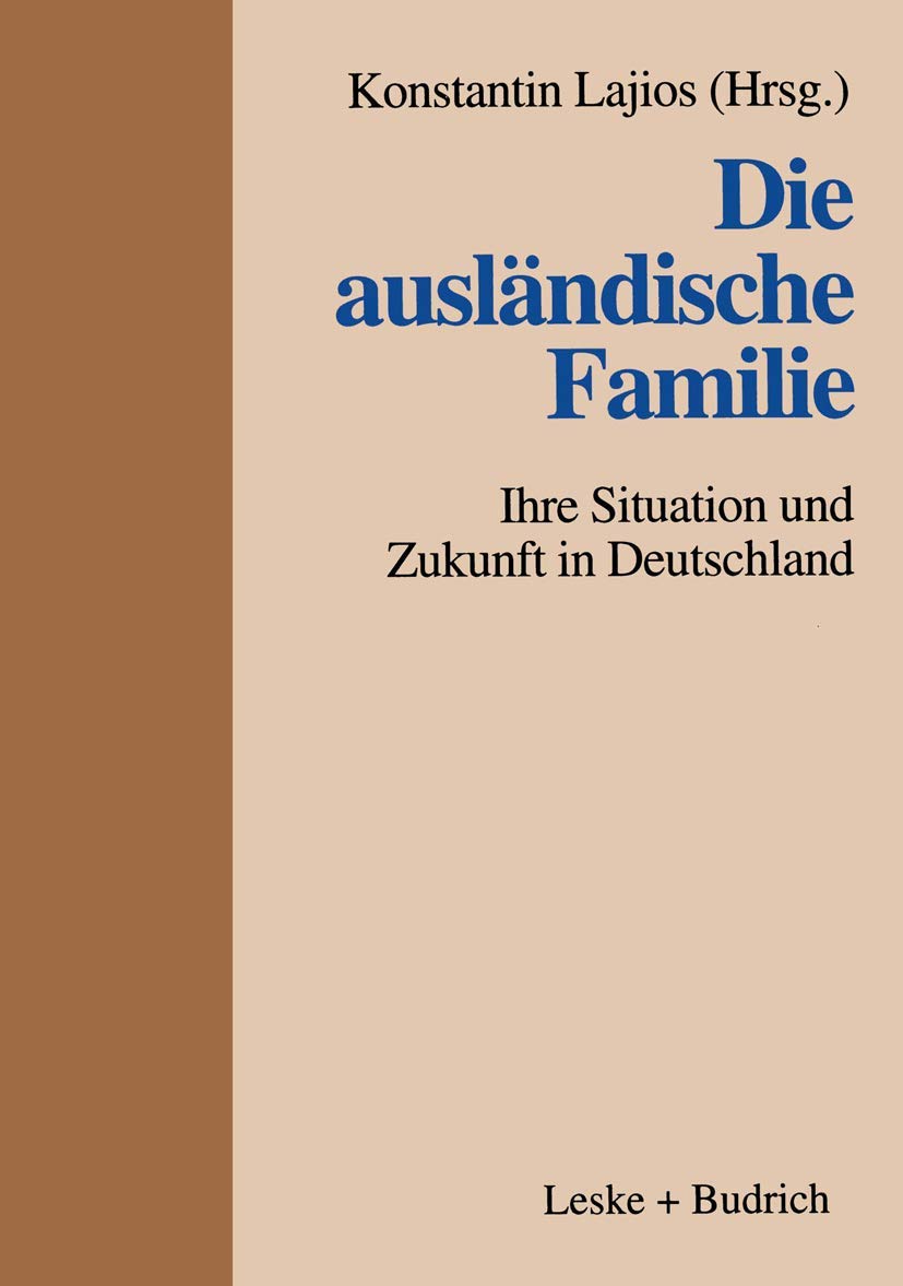 Die auslndische Familie: Ihre Situation und Zukunft in Deutschland (German Edition),Used