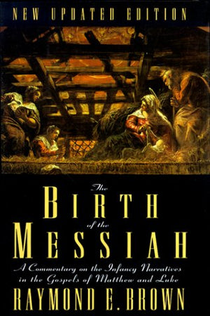 The Birth of the Messiah (Anchor Bible Reference Library)