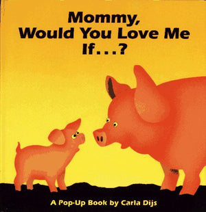 Mommy, Would You Love Me If...?,Used