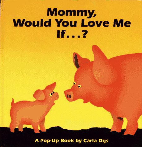Mommy, Would You Love Me If...?,Used