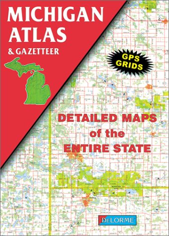 Michigan Atlas and Gazetteer (Michigan Atlas & Gazetteer),Used