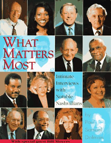 What Matters Most: Intimate Interviews With Notable Nashvillians,Used