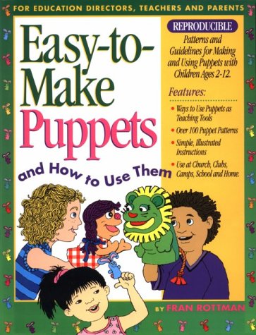 Easy to Make Puppets and How to Use Them,New