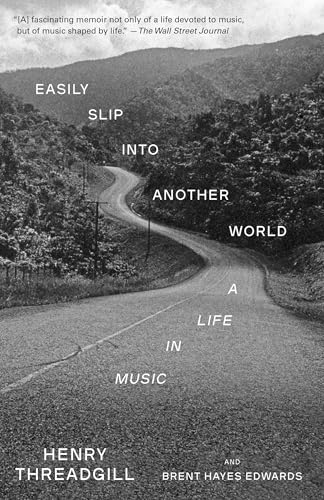 Easily Slip Into Another World: A Life In Music