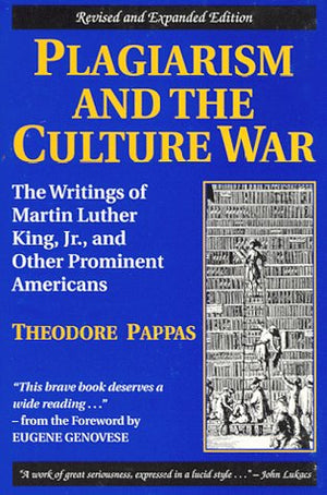 Plagiarism And The Culture War: The Writings Of Martin Luther King, Jr., And Other Prominent Americans,Used